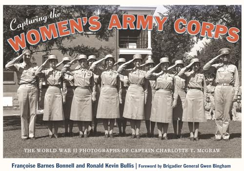 Stock image for CAPTURING THE WOMEN'S ARMY CORPS for sale by INDOO