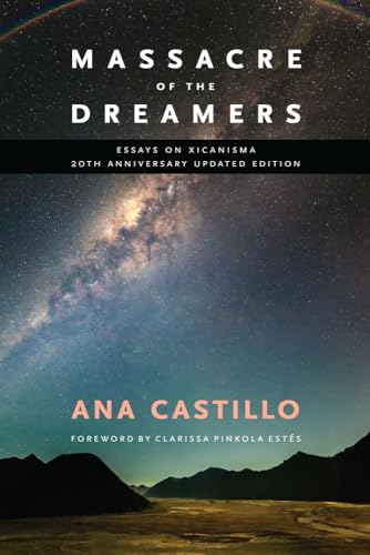 Stock image for Massacre of the Dreamers: Essays on Xicanisma. 20th Anniversary Updated Edition. for sale by HPB-Red