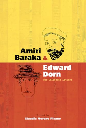 Amiri Baraka And Edward Dorn: The Collected Letters.