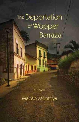 9780826354365: THE DEPORTATION OF WOPPER BARRAZA: A Novel