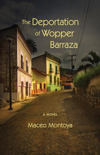 Stock image for The Deportation of Wopper Barraza: A Novel for sale by SecondSale