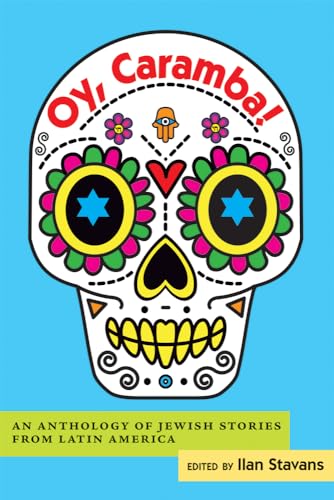 Stock image for Oy, Caramba!: An Anthology of Jewish Stories from Latin America for sale by More Than Words