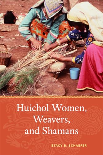 Imagen de archivo de Huichol Women, Weavers, and Shamans a la venta por Goodwill