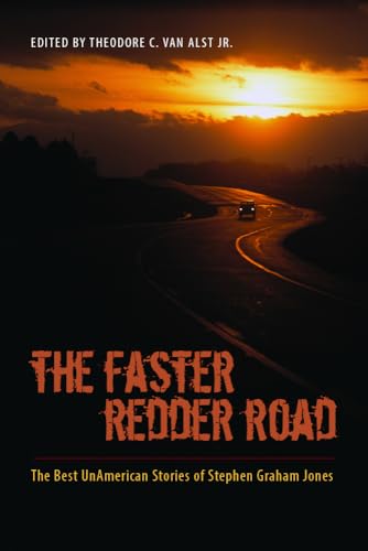 Stock image for The Faster Redder Road: The Best UnAmerican Stories of Stephen Graham Jones for sale by Peruse the Stacks