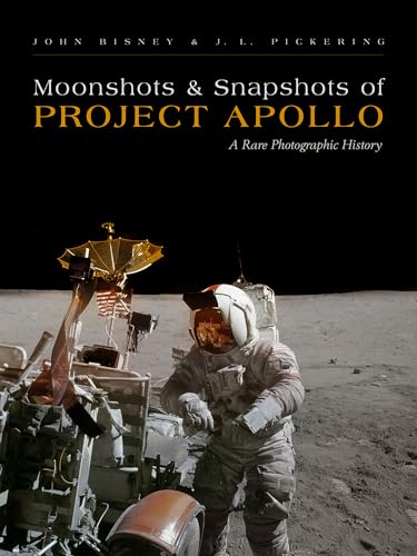 Imagen de archivo de Moonshots and Snapshots of Project Apollo: A Rare Photographic History a la venta por Midtown Scholar Bookstore