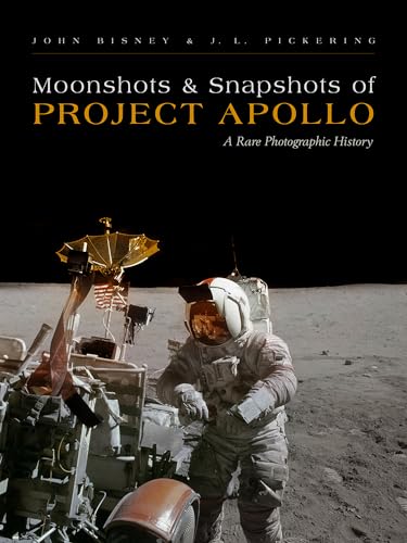 Stock image for Moonshots and Snapshots of Project Apollo: A Rare Photographic History for sale by Midtown Scholar Bookstore