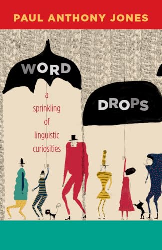 Stock image for Word Drops: A Sprinkling of Linguistic Curiosities for sale by HPB-Red