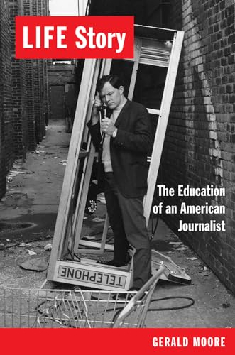 Beispielbild fr LIFE Story: The Education of an American Journalist zum Verkauf von Open Books