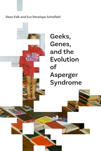 9780826356925: Geeks, Genes, and the Evolution of Asperger Syndrome