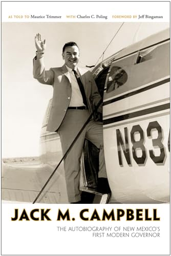 Imagen de archivo de Jack M. Campbell The Autobiography of New Mexico's First Modern Governor a la venta por Michener & Rutledge Booksellers, Inc.