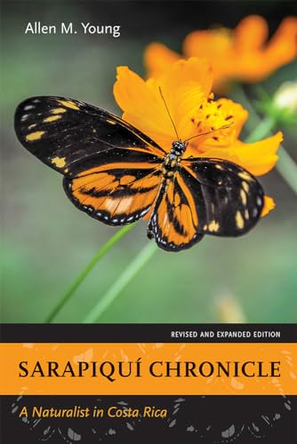 9780826357816: Sarapiqu Chronicle: A Naturalist in Costa Rica, Revised and Expanded Edition