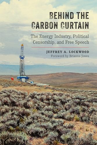 Beispielbild fr Behind the Carbon Curtain: The Energy Industry, Political Censorship, and Free Speech zum Verkauf von Wonder Book