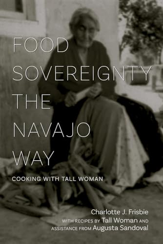 Beispielbild fr Food Sovereignty the Navajo Way zum Verkauf von Blackwell's