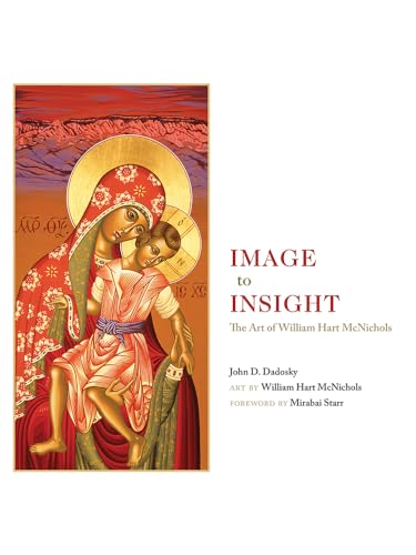 Stock image for Image to Insight The Art of William Hart McNichols for sale by Michener & Rutledge Booksellers, Inc.