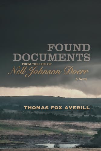 Stock image for Found Documents from the Life of Nell Johnson Doerr : A Novel for sale by Better World Books