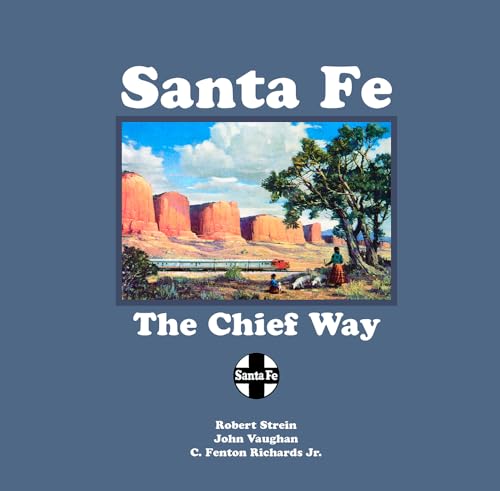 Stock image for Santa Fe: The Chief Way for sale by ThriftBooks-Atlanta