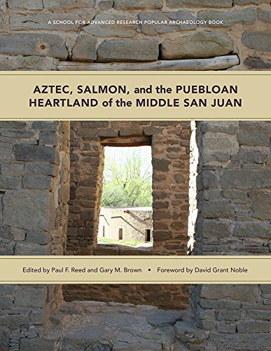 9780826359926: Aztec, Salmon, and the Puebloan Heartland of the Middle San Juan (A School for Advanced Research Popular Archaeology Book)