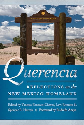 Stock image for Querencia: Reflections on the New Mexico Homeland (Querencias Series) for sale by GF Books, Inc.