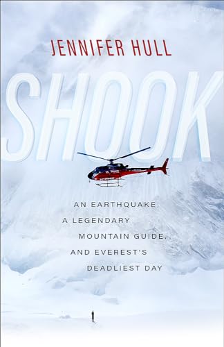 Stock image for Shook: An Earthquake, a Legendary Mountain Guide, and Everest's Deadliest Day for sale by Lakeside Books