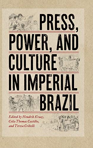 9780826362278: Press, Power, and Culture in Imperial Brazil
