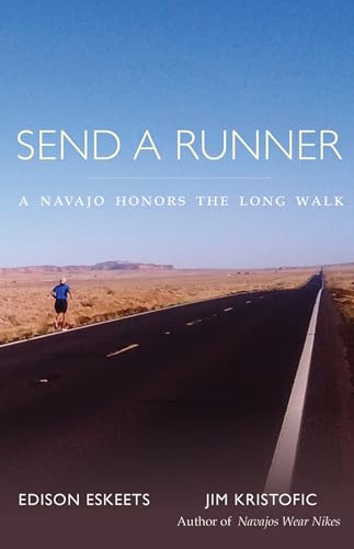 Stock image for Send a Runner: A Navajo Honors the Long Walk for sale by Books Unplugged