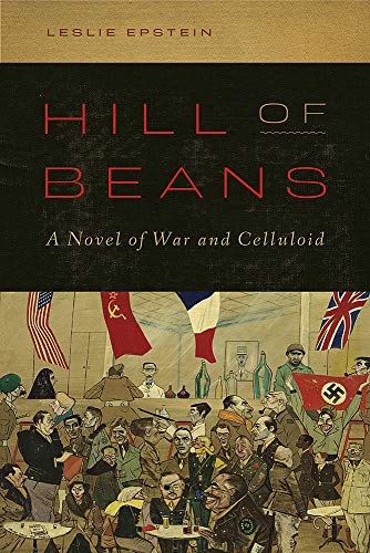 Beispielbild fr Hill of Beans: A Novel of War and Celluloid zum Verkauf von SecondSale