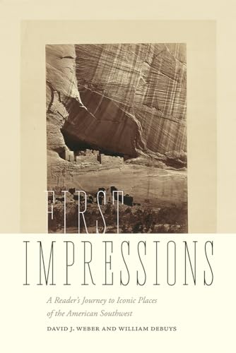 Imagen de archivo de First Impressions: A Reader's Journey to Iconic Places of the American Southwest a la venta por Midtown Scholar Bookstore