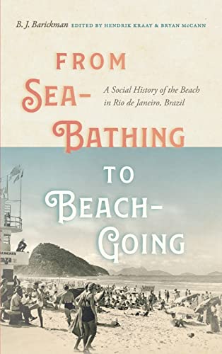 9780826363626: From Sea-Bathing to Beach-Going: A Social History of the Beach in Rio de Janeiro, Brazil (Dilogos Series)