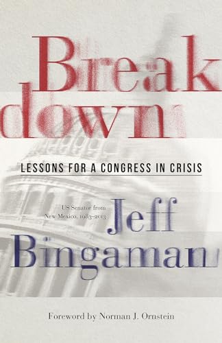 Imagen de archivo de Breakdown: Lessons for a Congress in Crisis a la venta por SecondSale