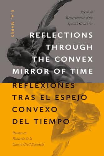 9780826364302: Reflections through the Convex Mirror of Time / Reflexiones tras el Espejo Convexo del Tiempo: Poems in Remembrance of the Spanish Civil War / Poemas ... (Mary Burritt Christiansen Poetry Series)