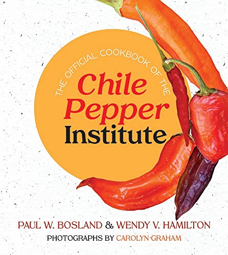 Beispielbild fr The Official Cookbook of the Chile Pepper Institute zum Verkauf von Blackwell's