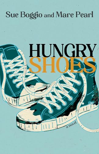 Stock image for Hungry Shoes: A Novel (Lynn and Lynda Miller Southwest Fiction Series) [Paperback] Boggio, Sue and Pearl, Mare for sale by Lakeside Books