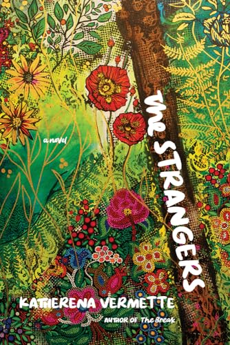 Beispielbild fr The Strangers: A Novel (Native Edge) [Paperback] Vermette, Katherena zum Verkauf von Lakeside Books