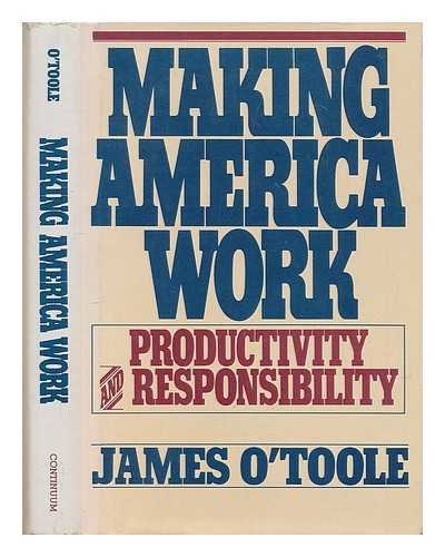 Beispielbild fr Making America Work : Productivity and Responsibility zum Verkauf von Better World Books