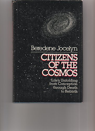 9780826400529: Citizens of the Cosmos: The Key to Life's Unfolding from Conception Through Death to Rebirth
