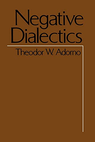 Negative Dialectics (Negative Dialectics Ppr) (9780826401328) by Theodor W. Adorno; Theodor Wiesengrund Adorno