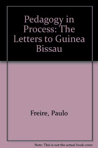 Beispielbild fr Pedagogy in Process : The Letters to Guinea Bissau zum Verkauf von Better World Books
