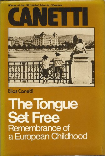 Tongue Set Free: Remembrance of a European Childhood (English and German Edition) (9780826401656) by Canetti, Elias