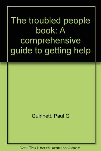 Imagen de archivo de The troubled people book: A comprehensive guide to getting help a la venta por Dailey Ranch Books