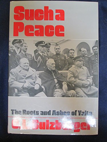 Beispielbild fr Such a Peace: The Roots and Ashes of Yalta zum Verkauf von Library House Internet Sales