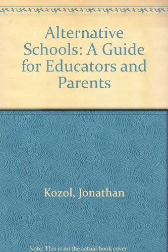 Beispielbild fr Alternative Schools: A Guide for Educators and Parents zum Verkauf von GF Books, Inc.