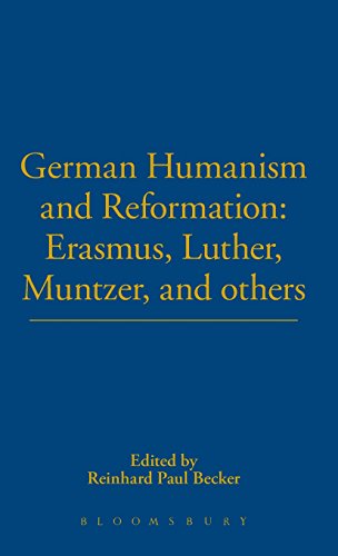 Stock image for German Humanism and Reformation: Erasmus, Luther, Muntzer, and Others : Erasmus, Luther, Muntzer and Others for sale by Better World Books: West