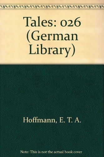 Imagen de archivo de E.T.A. Hoffman: Tales: 026 (German Library) (English and German Edition) a la venta por The Maryland Book Bank