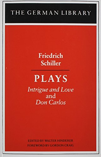 Imagen de archivo de Plays: Friedrich Schiller: Intrigue and Love and Don Carlos (German Library) a la venta por Open Books
