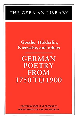 Stock image for German Poetry from 1750 to 1900: Goethe, Holderlin, Nietzsche and Others: Vol 039 for sale by Revaluation Books