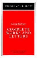 Stock image for Georg Buchner: Complete Works and Letters for sale by Else Fine Booksellers