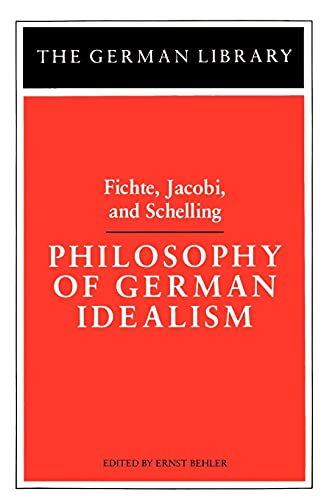 Beispielbild fr Philosophy of German Idealism: Fichte, Jacobi, and Schelling (German Library) zum Verkauf von Books From California