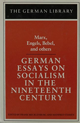 Stock image for German Essays on Socialism in the Nineteenth Century: Theory, History, and Political Organization, 1844-1914 (German Library) for sale by Phatpocket Limited