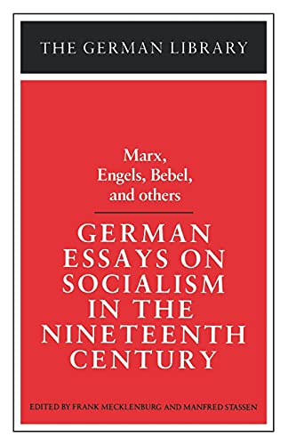 Imagen de archivo de German Essays on Socialism in the Nineteenth Century: Marx, Engels, Bebel, and Others (German Library) a la venta por Buchpark