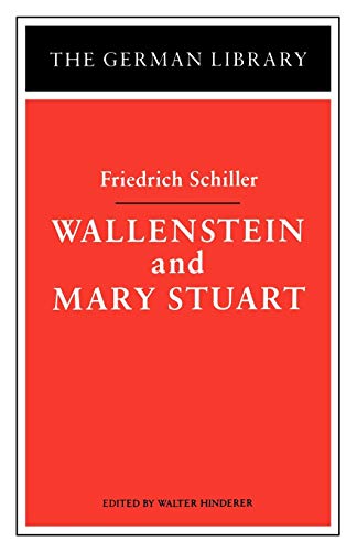 Stock image for Wallenstein and Mary Stuart: Friedrich Schiller for sale by Better World Books